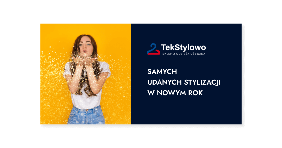 <img src"stylizacje-na-sylwestra.jpg"alt="Szczęśliwego Nowego Roku">