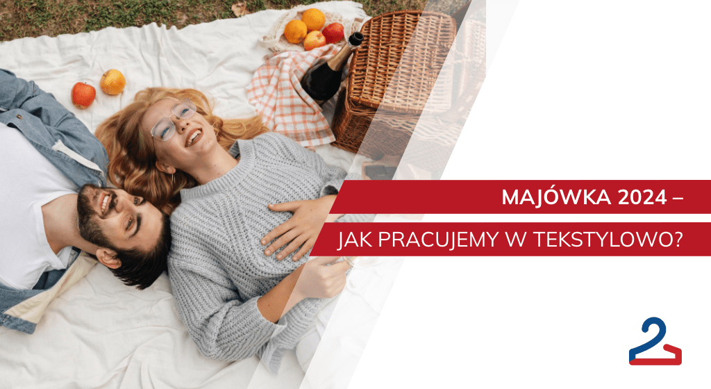 Maj wka 2024 Jak Pracujemy W TekStylowo Tekstylowo pl Second Maj wka 2024 Jak Pracujemy W TekStylowo Tekstylowo pl Second