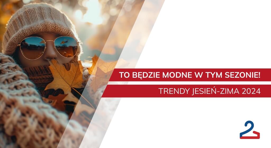 Trendy jesien-zima 2024