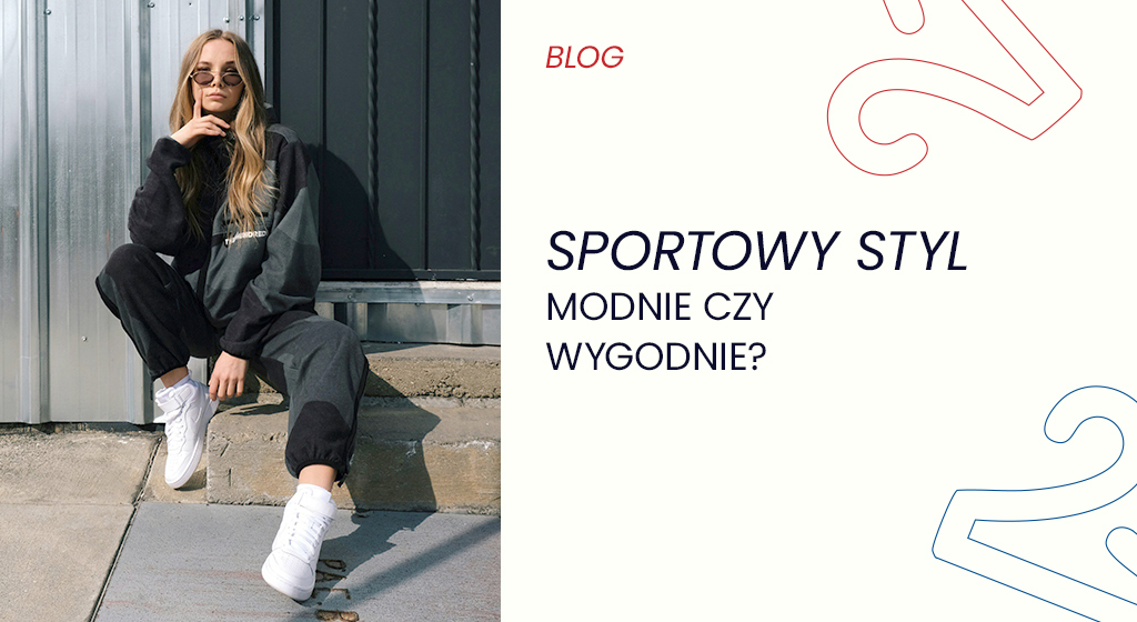 Sportowy styl – modnie czy wygodnie?