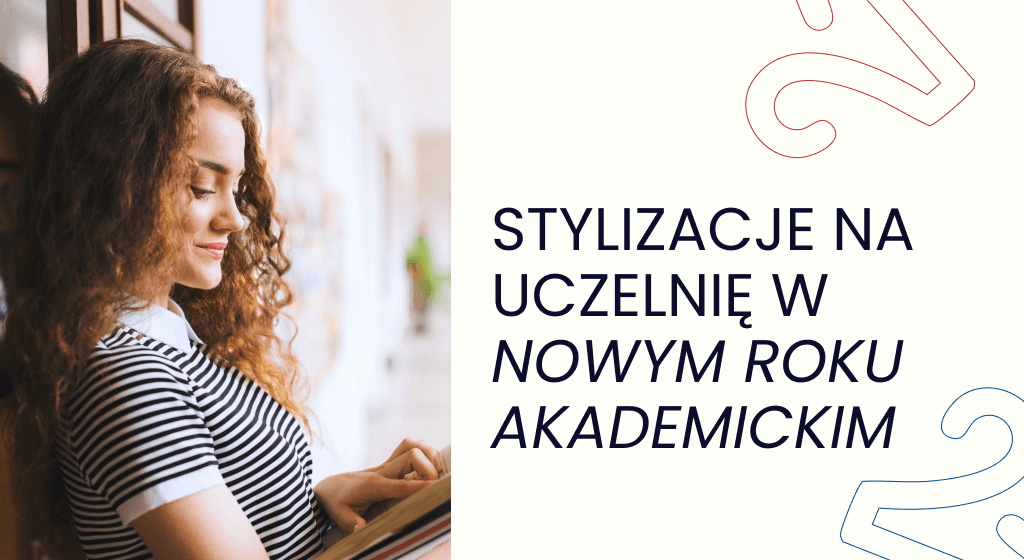 Stylizacje na uczelnię w nowym roku akademickim