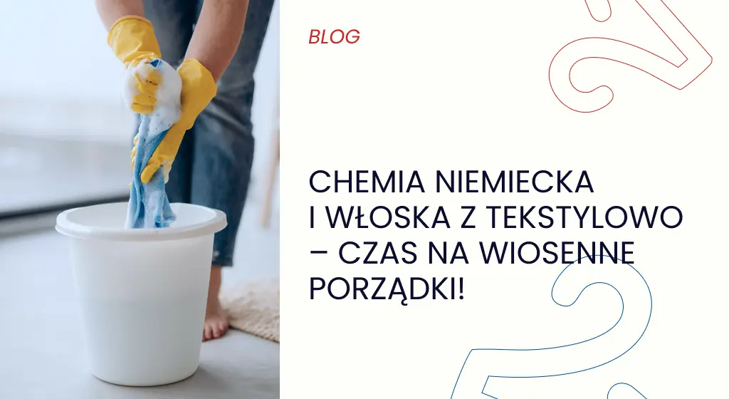 Chemia niemiecka i włoska z TekStylowo – czas na wiosenne porządki!