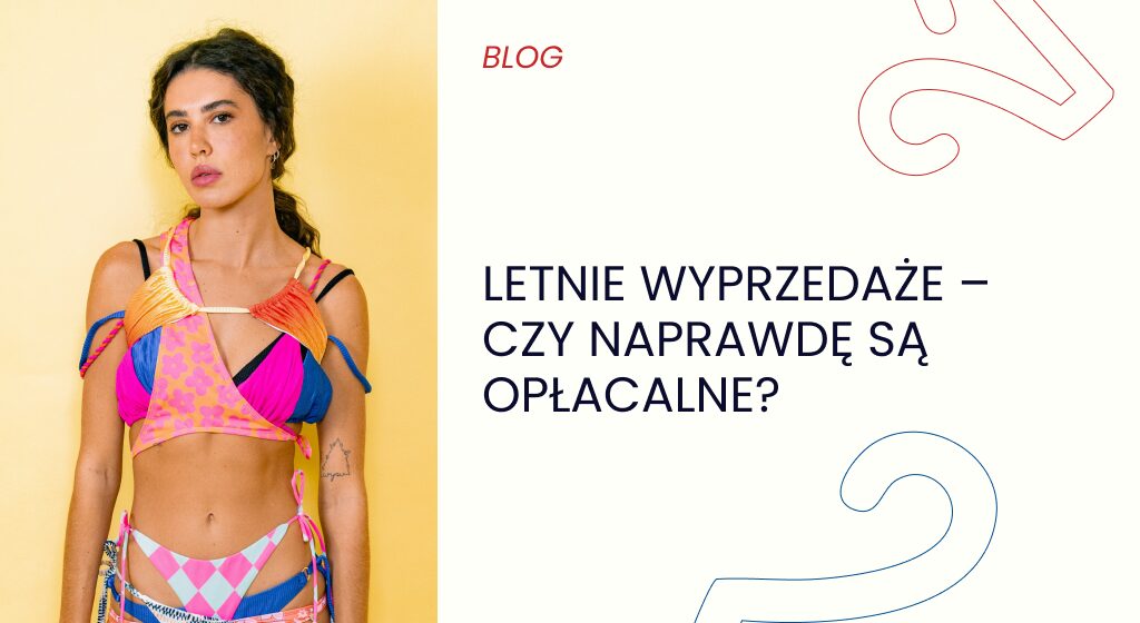Letnie wyprzedaże – czy naprawdę są opłacalne?