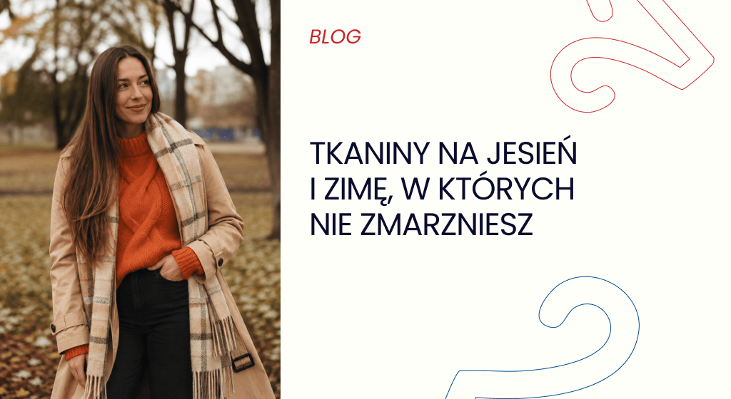 Tkaniny na jesień i zimę, w których nie zmarzniesz